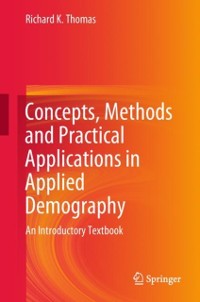 Cover Concepts, Methods and Practical Applications in Applied Demography