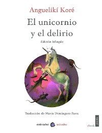 Cover El unicornio y el delirio