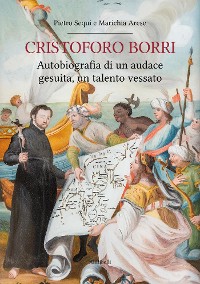 Cover Cristoforo Borri: Autobiografia di un audace gesuita, un talento vessato