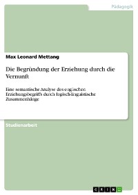 Cover Die Begründung der Erziehung durch die Vernunft