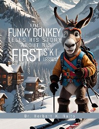 Cover The Funky Donkey Tells His Story About His First Ski Lesson