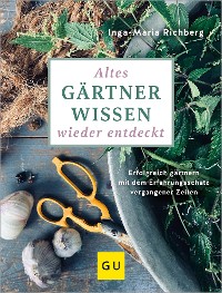 Cover Altes Gärtnerwissen wieder entdeckt