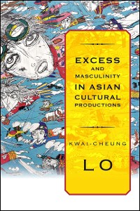 Cover Excess and Masculinity in Asian Cultural Productions