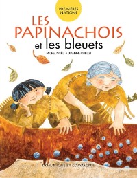 Cover Les Papinachois et les bleuets - Niveau de lecture 4