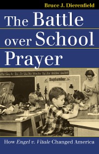 Cover The Battle over School Prayer