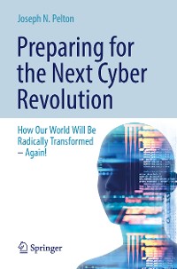 Cover Preparing for the Next Cyber Revolution