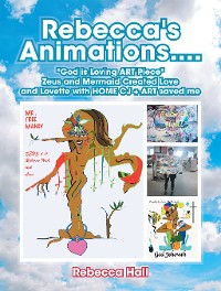 Cover Rebecca's Animations...."God Is Loving Art Piece" Zeus and Mermaid Created Love and Lovette with Home Cj + Art Saved Me