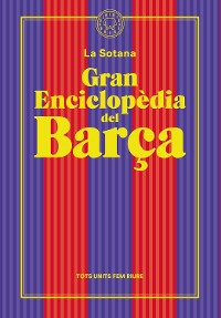 Cover Gran enciclopèdia del Barça (De La Sotana)