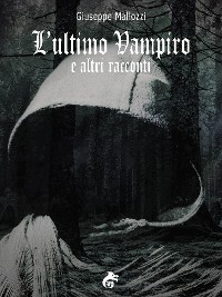 Cover L'ultimo Vampiro e altri racconti