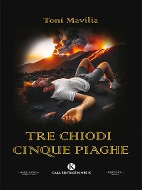 Cover Tre chiodi cinque piaghe