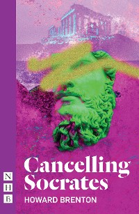 Cover Cancelling Socrates (NHB Modern Plays)