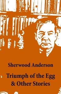 Cover Triumph of the Egg & Other Stories