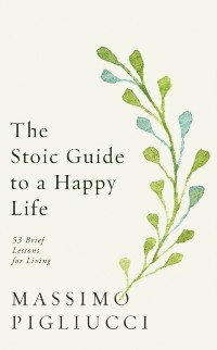 Cover Stoic Guide to a Happy Life
