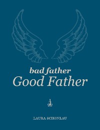 Cover Bad Father Good Father