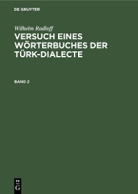 Cover Wilhelm Radloff: Versuch eines Wörterbuches der Türk-Dialecte. Band 2