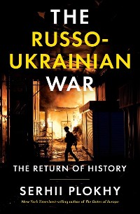 Cover The Russo-Ukrainian War: The Return of History