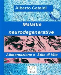 Cover Malattie neurodegenerative - Alimentazione e Stile di vita