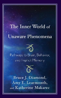 Cover The Inner World of Unaware Phenomena