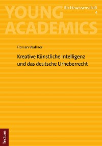 Cover Kreative Künstliche Intelligenz und das deutsche Urheberrecht