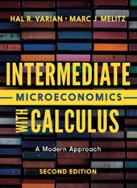 Cover Intermediate Microeconomics with Calculus: A Modern Approach (Second Edition)