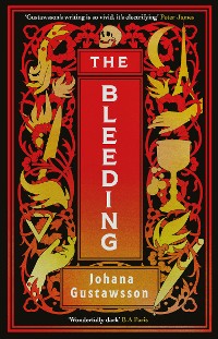 Cover The Bleeding: The dazzlingly dark, bewitching gothic thriller that everyone is talking about…