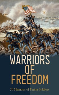 Cover Warriors of Freedom: 70 Memoirs of Union Soldiers