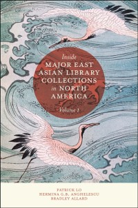 Cover Inside Major East Asian Library Collections in North America, Volume 1
