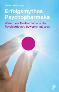 Cover Erfolgsmythos Psychopharmaka