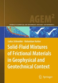 Cover Solid-Fluid Mixtures of Frictional Materials in Geophysical and Geotechnical Context