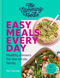 Cover Slimming Foodie Easy Meals Every Day