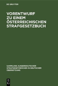 Cover Vorentwurf zu einem österreichischen Strafgesetzbuch