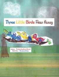 Cover Three Little Birds Flew Away