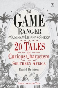 Cover Game Ranger, the Knife, the Lion and the Sheep