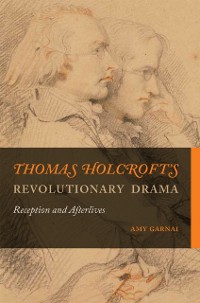 Cover Thomas Holcroft's Revolutionary Drama