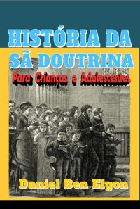 Cover História Da Sã Doutrina Para Crianças E Adolescentes