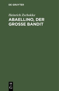 Cover Abaellino, der grosse Bandit