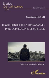 Cover Le Moi, principe de la connaissance dans la philosophie de Schelling