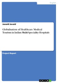 Cover Globalisation of Healthcare Medical Tourism in Indian Multi-Speciality Hospitals