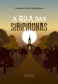 Cover A Rua das Sibipirunas