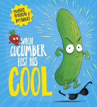 Cover When Cucumber Lost His Cool (EBOOK)