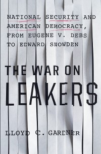 Cover The War on Leakers