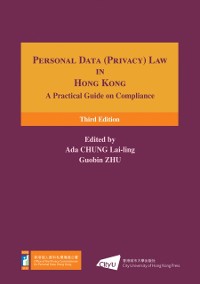 Cover Personal Data (Privacy) Law in Hong Kong: A Practical Guide on Compliance (Third Edition)