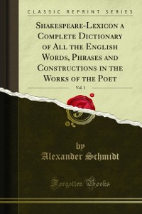 Cover Shakespeare-Lexicon a Complete Dictionary of All the English Words, Phrases and Constructions in the Works of the Poet