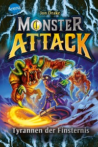Cover Monster Attack (4). Tyrannen der Finsternis