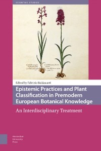 Cover Epistemic Practices and Plant Classification in Premodern European Botanical Knowledge