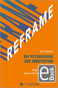 Cover REFRAME - Die Psychologie der Innovation