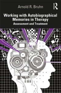 Cover Working with Autobiographical Memories in Therapy