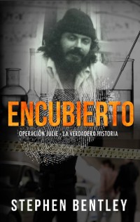 Cover Encubierto;  Operación Julie - La Verdadera Historia