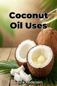 Cover Coconut Oil Uses