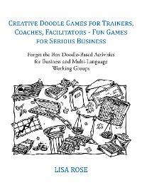 Cover Creative Doodle Games for Trainers, Coaches, Facilitators - Fun Games for Serious Business